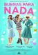 Buenas para nada