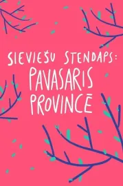 Sieviešu Stendaps. Pavasaris Provincē