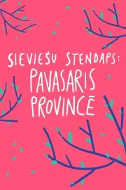 Sieviešu Stendaps. Pavasaris Provincē