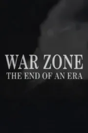War Zone: The End of an Era
