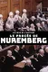 Au coeur de l'histoire : le procès de Nuremberg