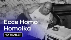 Ecce Homo Homolka: trailer