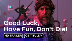 Good Luck, Have Fun, Don't Die!: teaser trailer