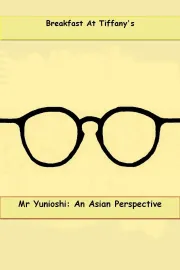 Mr. Yunioshi:  An Asian Perspective