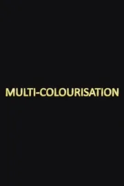 Multi-colourisation