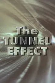 The Tunnel Effect