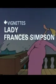 Canada Vignettes: Lady Frances Simpson