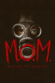 M.O.M. Mothers of Monsters