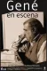 Gené, en escena
