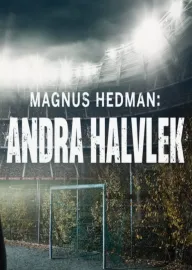 Magnus Hedman: Andra halvlek
