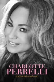 Charlotte Perrelli: Flickan Från Småland