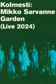 Kolmesti: Mikko Sarvanne Garden