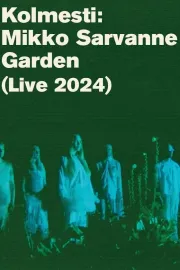 Kolmesti: Mikko Sarvanne Garden