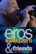 Eros Ramazzotti & Friends: Live From Munich