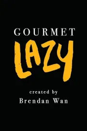Gourmet Lazy