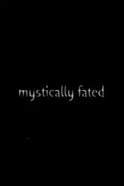 Mystically Fated