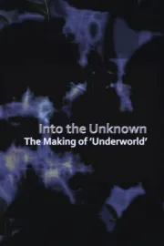 Into the Unknown: The Making of 'Underworld'
