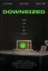 Downsized