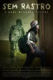 Sem Rastro: O Caso Marques-Frazão