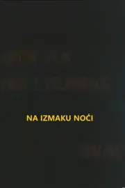 Na Izmaku Noći
