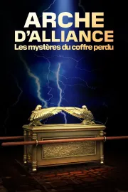 Arche d'alliance : les mystères du coffre perdu