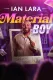 Ian Lara: Material Boy