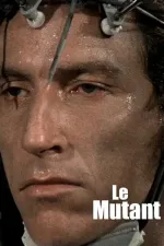 Mutant, Le