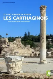Ils ont changé le monde - Les Carthaginois