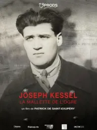 Joseph Kessel, la mallette de l'ogre