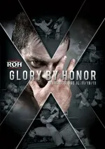ROH: Glory By Honor X