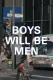 Boys Will Be Men