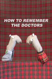 Scottish Falsetto Sock Puppet Theatre: How to Remember The Doctors