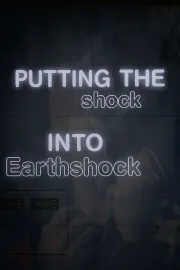 Putting the Shock into Earthshock