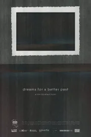 Dreams for a Better Past
