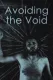Avoiding the Void