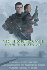 The Exigency II: Course of Action