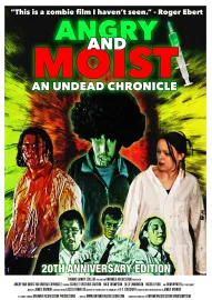 Angry and Moist: An Undead Chronicle