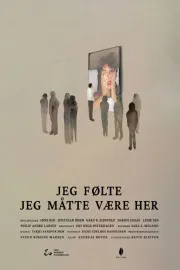 Jeg følte jeg måtte være her