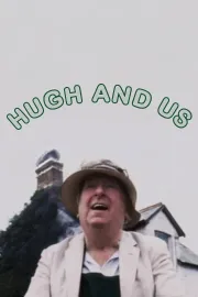 Hugh and Us