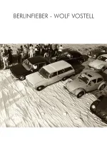 Berlinfieber - Wolf Vostell