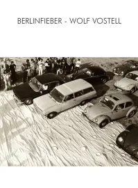 Berlinfieber - Wolf Vostell