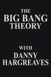 The Big Bang Theory with Danny Hargreaves