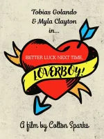 Better Luck Next Time, Lover Boy!