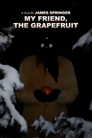 My Friend, the Grapefruit