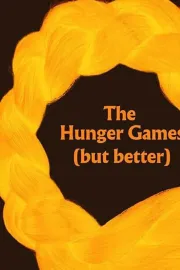 The Hunger Games (but better)