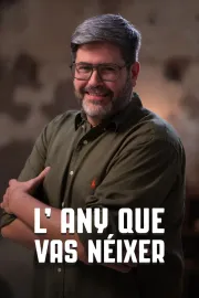 L'any que vas néixer