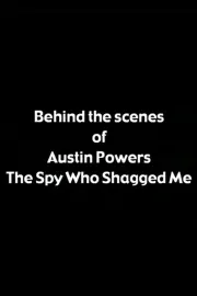 Behind the Scenes of 'Austin Powers: The Spy Who Shagged Me'