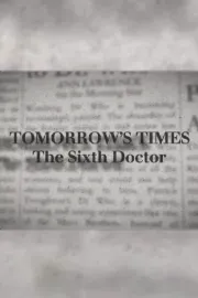 Tomorrow's Times: The Sixth Doctor