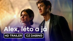 Alex, léto a já: trailer