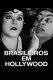 Brasileiros em Hollywood